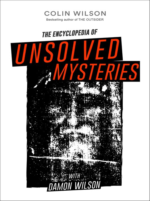 Title details for The Encyclopedia of Unsolved Mysteries by Colin Wilson - Available